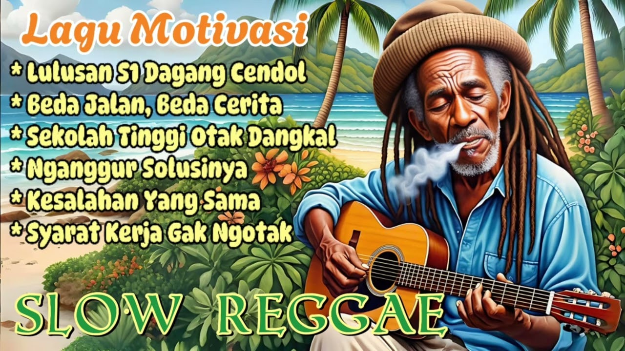 Kumpulan Reggae Chill Motivasi 🌴 || Penuh Makna & Semangat Hidup 🌴#reggaeindonesia
