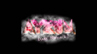 AYRUN - Humus [Exclusive Dark Nova EP Preview] OUT NOW
