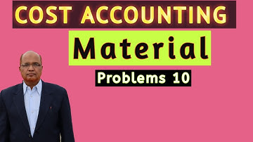 Cost Accounting II Material Costing II Problems and Solutions II Part 10 II Khans Commerce Tutorial