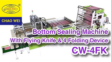 Bottom Sealed Bag Making Machine With Flying Knife System & 4 Folding Device | CHAO WEI: CW-4FK