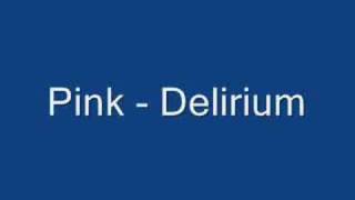 Watch Pnk Delirium previously Unreleased video
