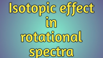 Isotopic effect of rotational spectra