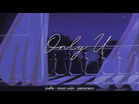 [ VIETSUB ] - only u - jiselle x moon sujin ft penomeco