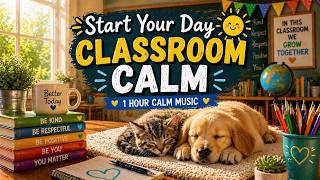 1 Hour Morning Classroom Music 🌞 Calm Piano for Students & Teachers