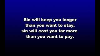 Sin Will Cost You Far More than You Want to Pay - A Cappella Hymn with Lyrics
