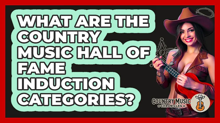 What Are The Country Music Hall Of Fame Induction Categories? - Country Music Chronicles