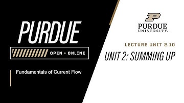 Fundamentals of Current Flow | Lecture 2.10 - Summing Up | Purdue University