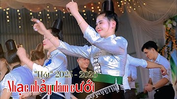 NHẠC SÀN Tây BẮC MỚI NHẤT 2025 - 2026 NHẠC NHẢY ĐÁM CƯỚI | LÒ TUẤN ANH TV 