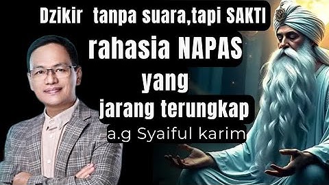 Dzikir tanpa suara,tapi SAKTI " Rahasia NAPAS yang jarang terungkap#syaifulkarim#kajianislami#sufi