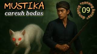 MUSTIKA CAREUH BODAS | dongeng NANANG BARNA eps 09
