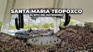 Santa  Maria Teopoxco - Rito del Matrimonio / Guelaguetza 2023/