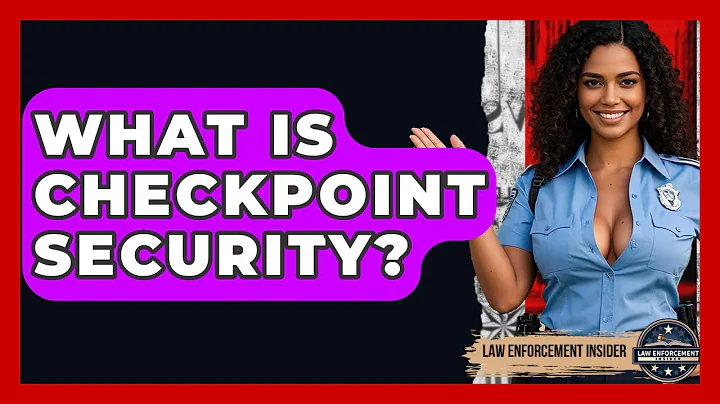 What Is Checkpoint Security? - Law Enforcement Insider
