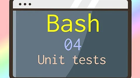 Learning Bash Best Practices - 04 // Unit Tests for Bash Scripts with shunit2