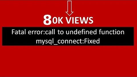 Fatal error:call to undefined function mysql_connect:Fixed