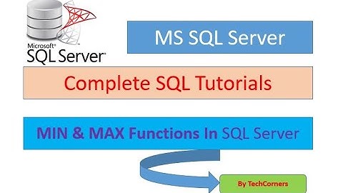 Part20 Min() | Max() functions in SQL | SQL Server Tutorials