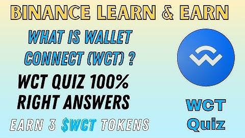Binance Learn & Earn Wallet Connect Quiz | What is WalletConnect (WCT) ? | Earn 3 $WCT Tokens Free 😱