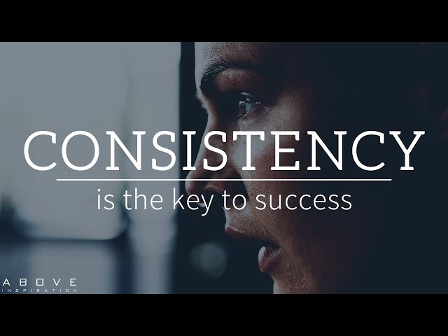 CONSISTENCY IS THE KEY TO SUCCESS | Stay Consistent & The Results Will Follow - Motivational Video class=