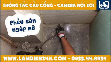 190 - Thông tắc cầu cống, Camera nội soi | Phễu sàn nghẹt mỡ, thông cống bằng lò xo