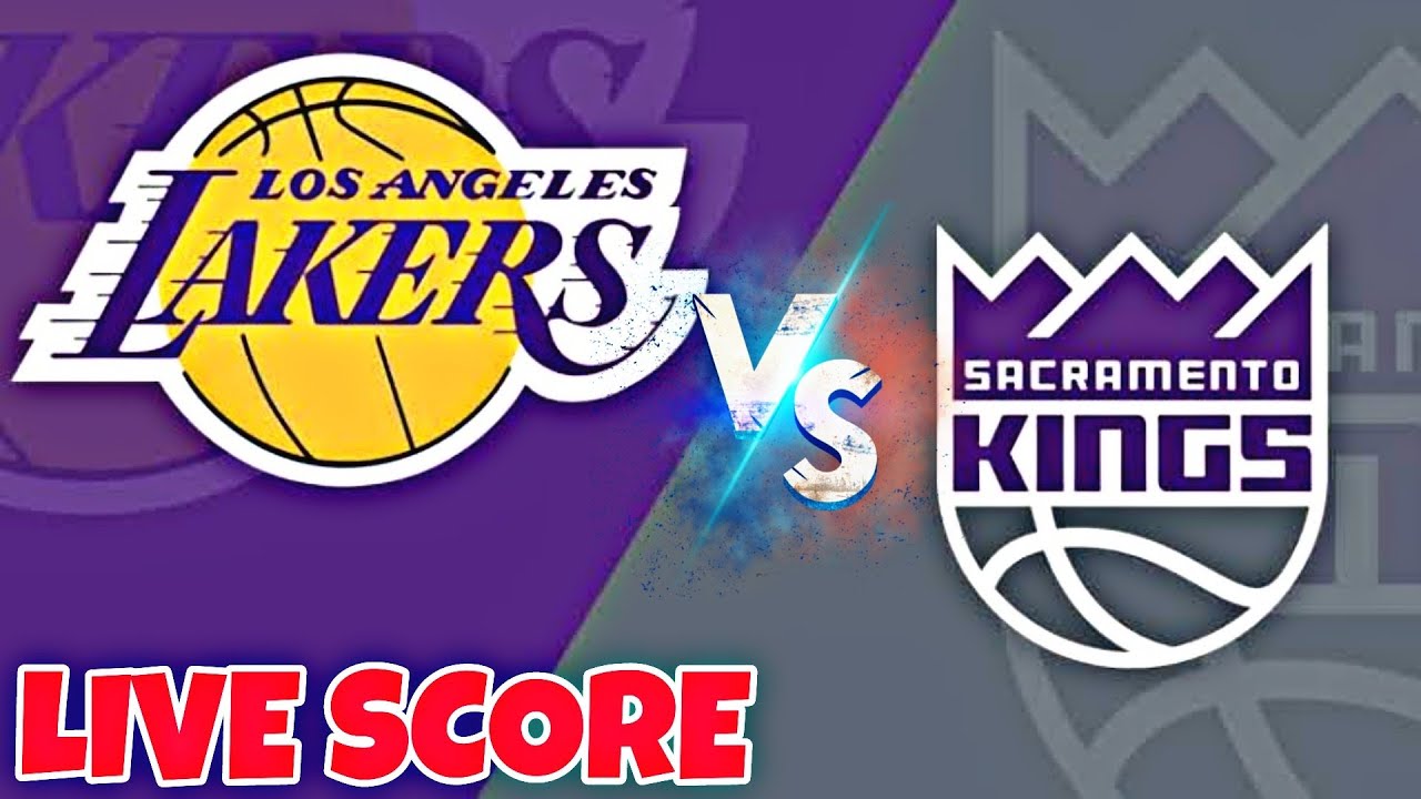 NBA LIVE LAKERS vs KINGS (Live Score) YouTube