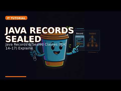 Java Records & Sealed Classes (JDK 14–17) Explained with Hands-On Demo