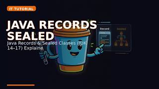 Java Records & Sealed Classes (JDK 14–17) Explained with Hands-On Demo