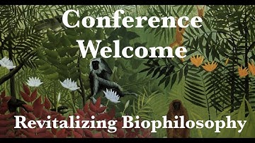 Revitalizing Biophilosophy Conference Introduction