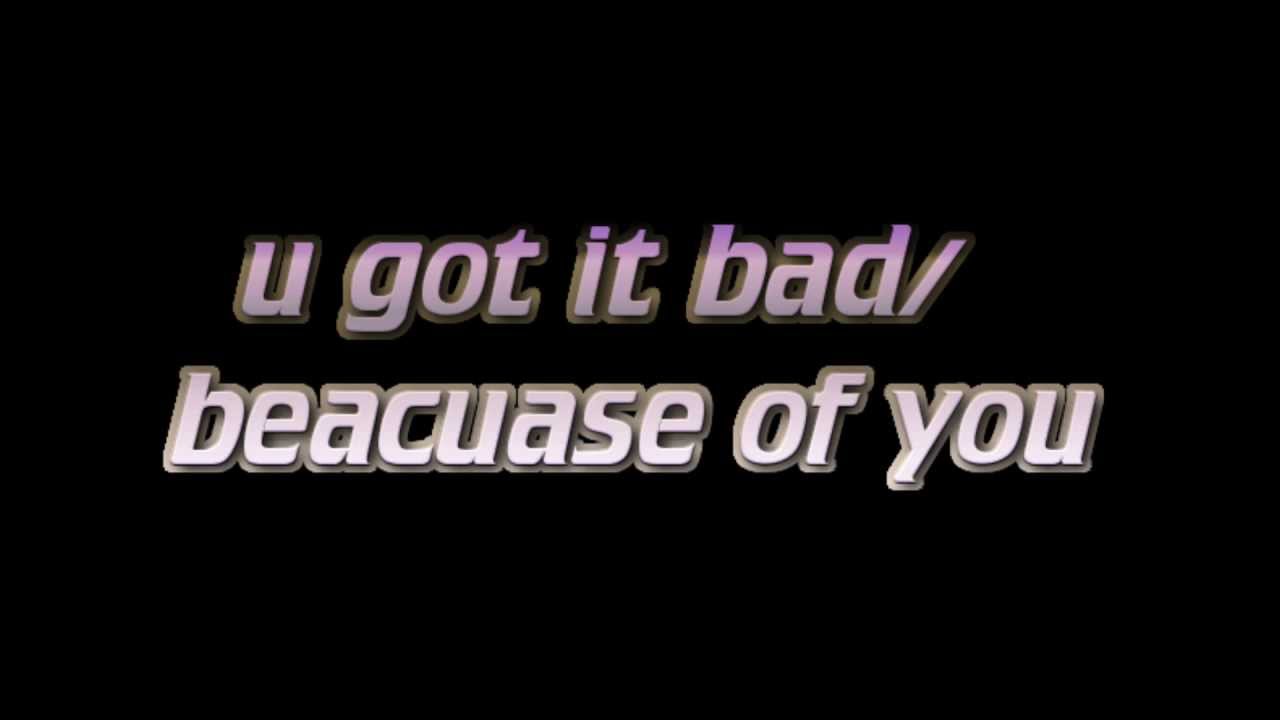 justin bieber u got it bad/because of you lyrics - YouTube