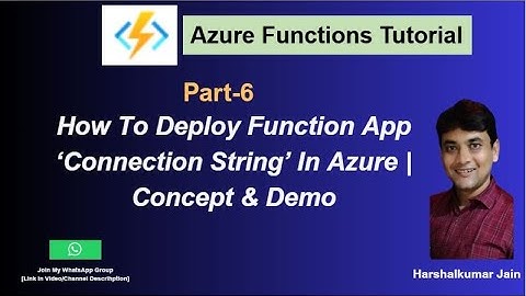 6: How To Deploy Connection String Settings In Azure | Concept And Demo | Azure Functions Tutorial
