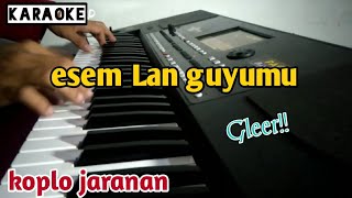 ESEM LAN GUYUMU - karaoke | koplo - jandhut