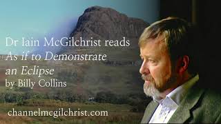 Daily Poetry Readings #287: As If To Demonstrate an Eclipse by Billy Collins | Dr Iain McGilchrist