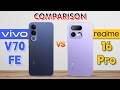 Vivo V70 FE vs. Realme 16 Pro ! : Ultimate Showdown** 🚀