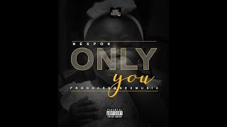 NEXPOK - ONLY YOU prod by nexmusic