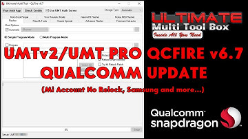 UMTv2/UMT Pro QcFire v6.7 Qualcomm Update! (Added: Xiaomi Anti-relock, Vivo, Samsung and more...)