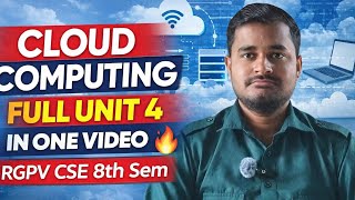 Cloud Computing Full Unit 4 in One Video 🔥 | RGPV CSE 8th Sem