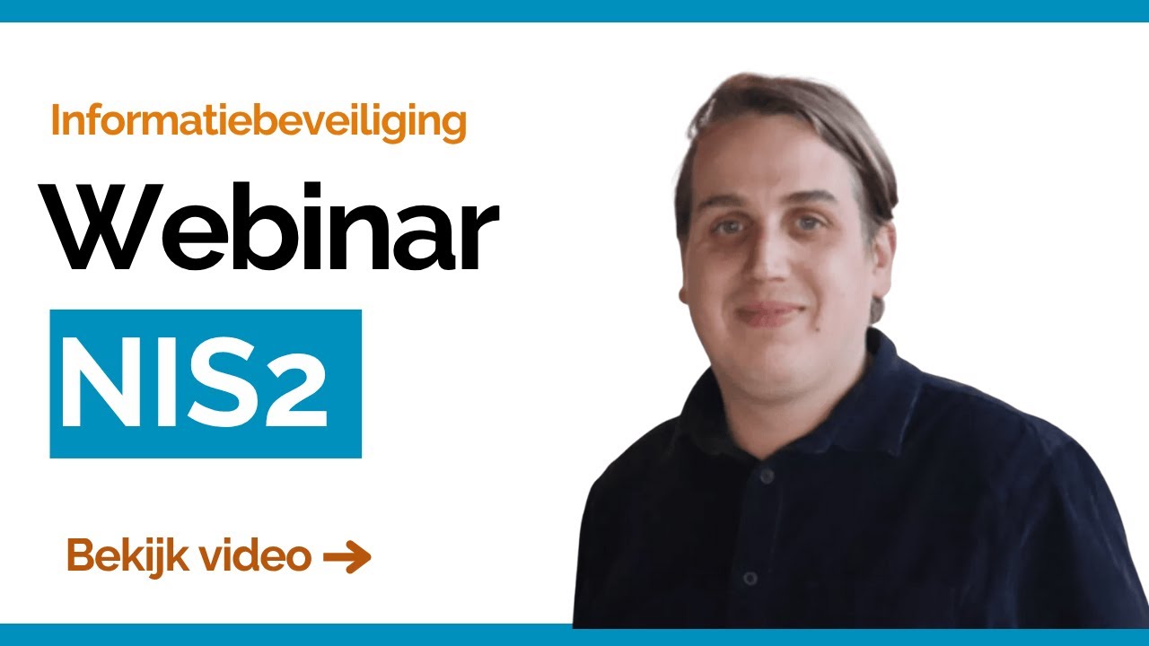 Webinar: NIS2 slim aanpakken? Voldoe tijdig aan de eisen!