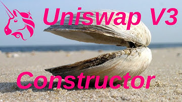 Constructor | Uniswap V3 Core Contract Explained - Part 0
