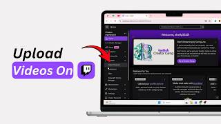 How to Upload Clips or s on Twitch Twitch Upload Guide