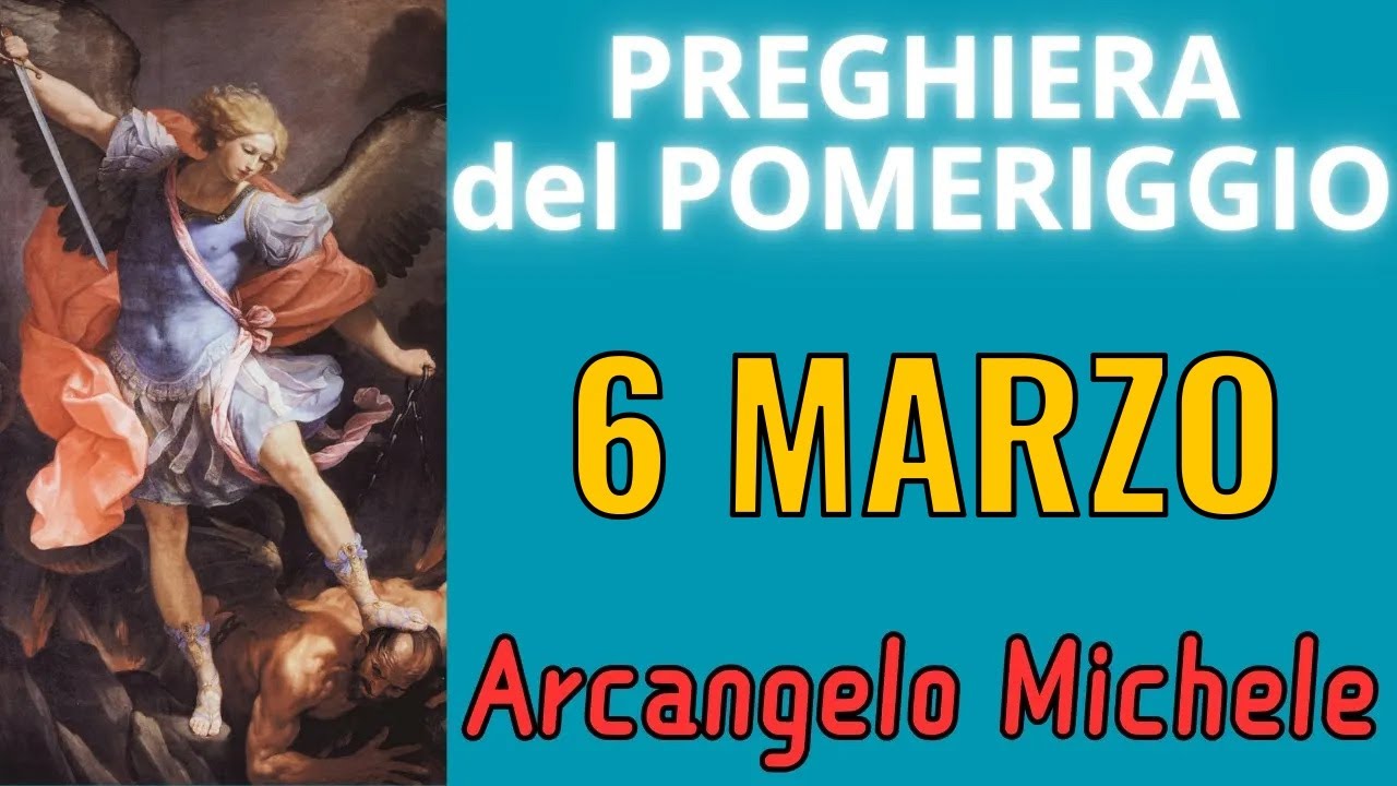 Preghiera del Pomeriggio | Preghiera all'Arcangelo Michele (6 marzo)