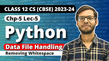 File handling in Python | Removing Whitespaces | Class 12 Python | Class 12 Computer Science |