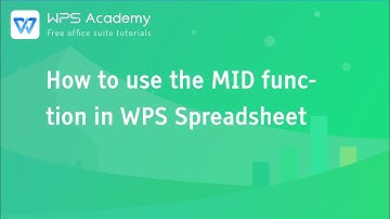 [WPS Academy] 1.5.4 Excel: How to use the MID function in WPS Spreadsheet
