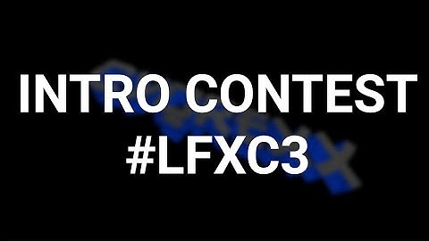 Intro Contest [#LFXC3] - CLOSED -
