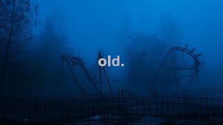 I miss the old me.(playlist)