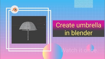 Create umbrella model in blender by simple methods ||Blender