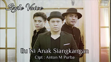 ILU NI ANAK SIANGKANGAN  ( Official Video ) STYLE VOICE