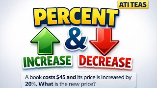 ATI TEAS Percent Increase & Decrease (Step-by-Step) | Start Here Math Video 4