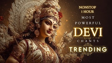 Most Powerful DEVI CHANTS for NAVRATRI and DURGA PUJA in DIVINE VOICES by MEDITATIVE INDIA