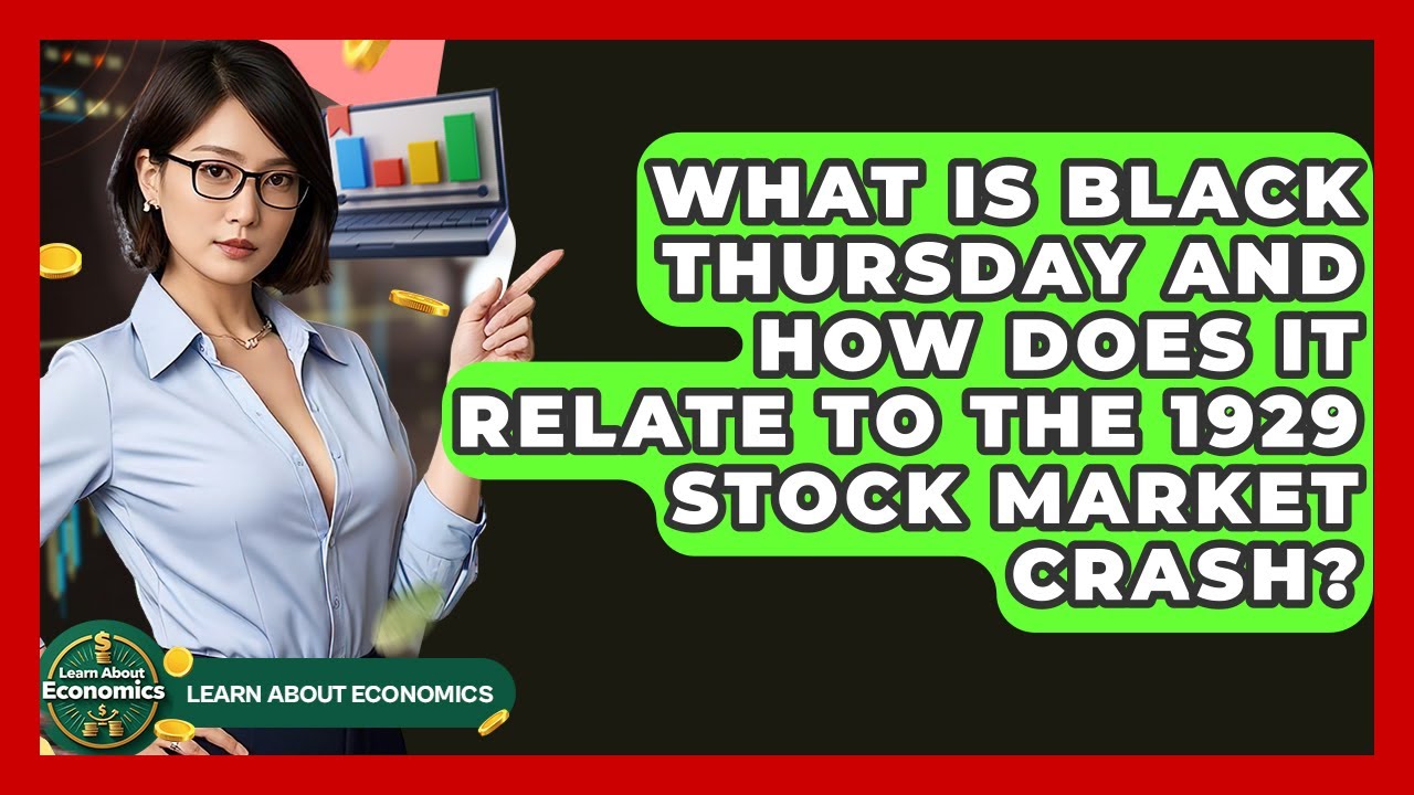 What Is Black Thursday And How Does It Relate To The 1929 Stock Market Crash?