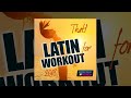 E4F - That's Latin For Workout 2018 - Fitness & Music 2018