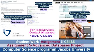 Client Work(Assignment)| CS 485 Project:Assignment5-Advanced Database Project Work|Jacobs University