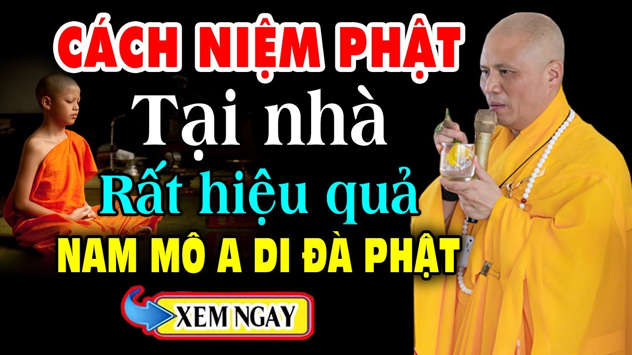 Cách Niệm Phật Tại Nhà | Rất Hiệu Quả | Bạn Nên Thực Hiện | NAM MÔ A DI ĐÀ PHẬT | Thầy Giác Nhàn